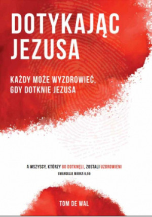 Dotykając Jezusa - książka  wyd. 2023