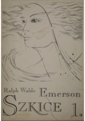 Szkice 1 - Ralph Waldo Emerson - książka  wyd. 1994