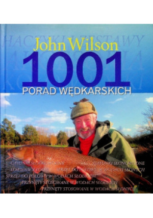 1001 Porad wędkarskich - John Wilson - książka  wyd. 2016