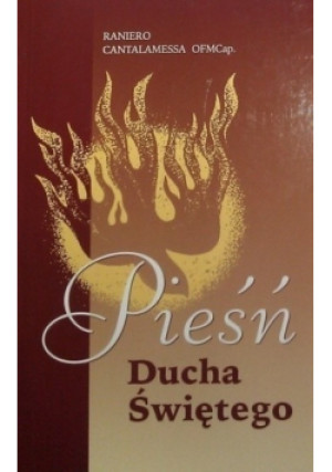Pieśń Ducha Świętego - Raniero Cantalamessa - książka  wyd. 2009