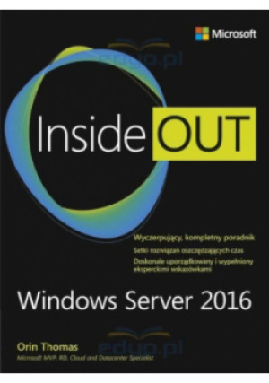 Windows Server 2016 Inside Out - Orin Thomas - książka  wyd. 2017