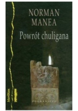 Powrót chuligana - Norman Manea - książka  wyd. 2003