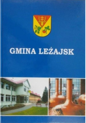 Gmina Leżajsk - książka reportaż wyd. 2005