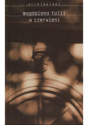 W czerwieni - Magdalena Tulli - książka  wyd. 1999
