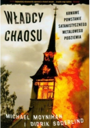 Władcy chaosu - Michael Moynihan - książka  wyd. 2010