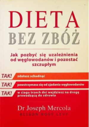 Dieta bez zbóż - Joseph Mercola - książka reportaż wyd. 2006