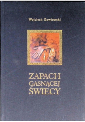 Zapach gasnącej świecy - Wojciech Gawłowski - książka  wyd. 2000