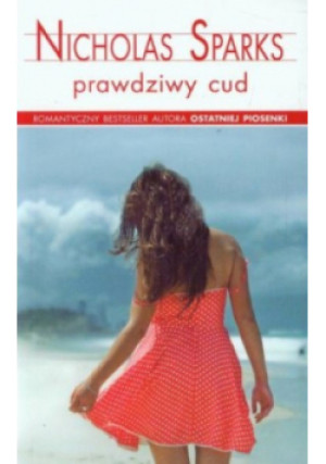 Prawdziwy cud - Nicholas Sparks - książka  wyd. 2013