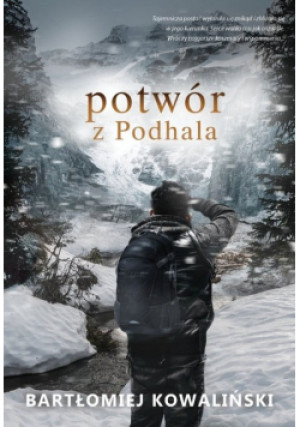 Potwór z Podhala - Bartłomiej Kowaliński - książka  wyd. 2023