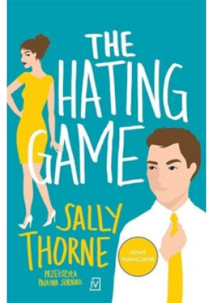 The Hating Game - Thorne Sally - książka  wyd. 2023