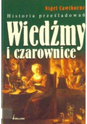 Wiedźmy i czarownice - Nigel Cawthorne - książka historyczna wyd. 2006
