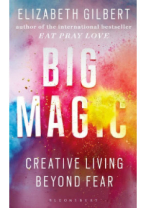Big Magic - Elizabeth Gilbert - książka  wyd. 2023