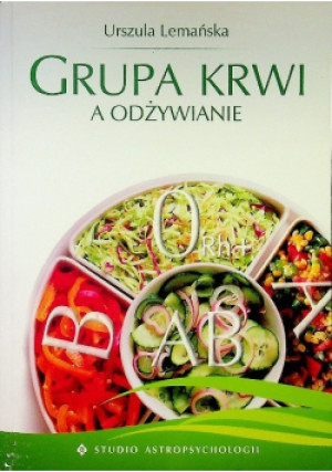 Grupa krwi a odżywianie - Urszula Lemańska - książka  wyd. 2005
