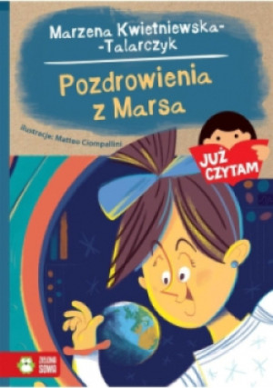Pozdrowienia z Marsa Tom 24 - Marzena Kwietniewska-Talarczyk - książka  wyd. 2018