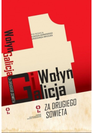 Wołyń i galicja - Łukasz Adamski - książka historyczna wyd. 2020