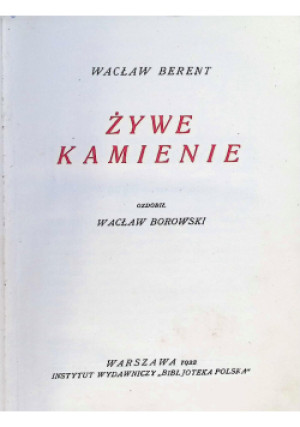 Żywe kamienie 1922 r. - Wacław Berent - książka  wyd. 1922