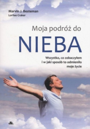 Moja podróż do nieba - Marvin J. Besteman - książka  wyd. 2017