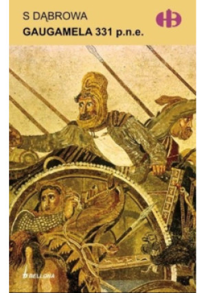 Gaugamela 331 p.n.e - Edward Dąbrowa - książka historyczna wyd. 2010