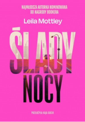 Ślady nocy - Leila Mottley - książka  wyd. 2024