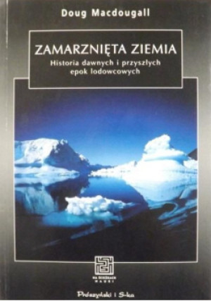 Zamarznięta Ziemia - Doug MacDougall - książka historyczna wyd. 2008