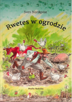 Rwetes w ogrodzie - Sven Nordqvist - książka  wyd. 2007