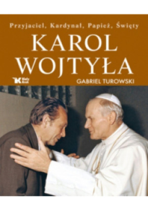 Karol Wojtyła - Gabriel Turowski - książka  wyd. 2014