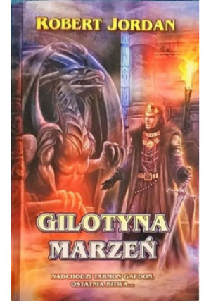Gilotyna marzeń - Robert Jordan - książka fantasy wyd. 2006