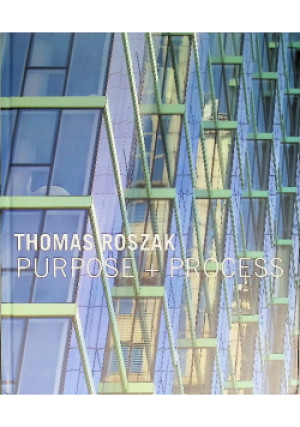 Purpose + Process - Thomas Roszak - książka  wyd. 2018
