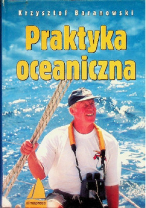 Praktyka oceaniczna - Krzysztof Baranowski - książka  wyd. 2001