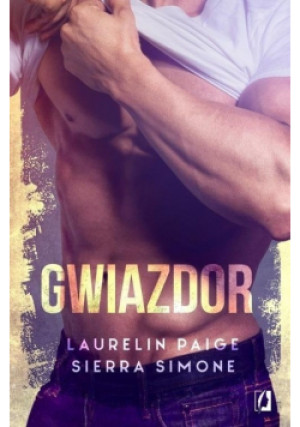 Gwiazdor - Laurelin Paige, Sierra Simone - książka  wyd. 2017