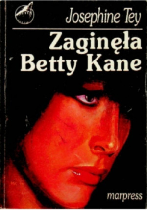 Zaginęła Betty Kane - Josephine Tey - książka  wyd. 1992