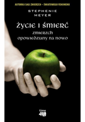 Życie i śmierć - Stephenie Meyer - książka fantasy wyd. 2024