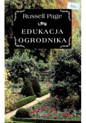 Edukacja ogrodnika - Russell Page - książka  wyd. 2011