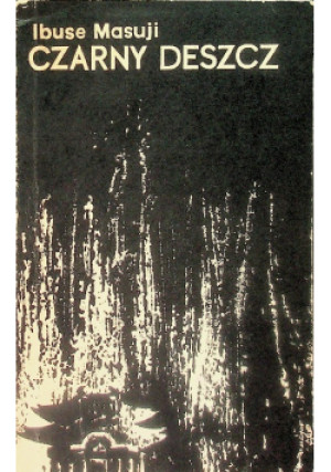 Czarny deszcz - Ibuse Masuji - książka  wyd. 1971