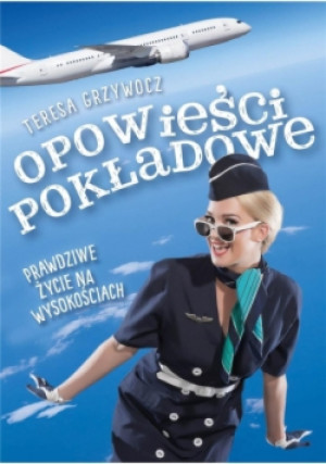 Opowieści pokładowe - Teresa Grzywocz - książka reportaż wyd. 2018