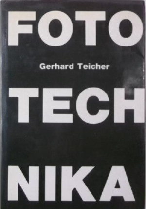 Foto technika - Gerhard Teicher - książka  wyd. 1982