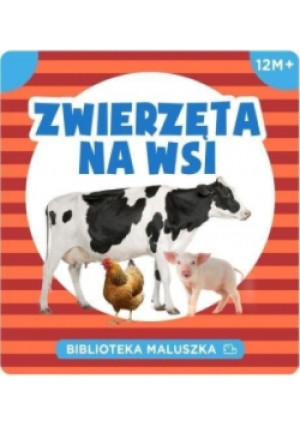 Biblioteka maluszka. Zwierzęta na wsi - książka  wyd. 2016