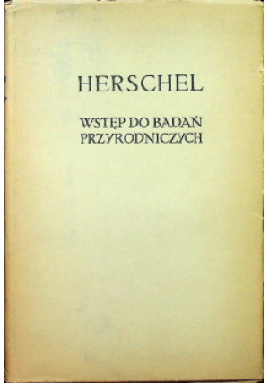 Wstęp do badań przyrodniczych - Herschel - książka  wyd. 1955