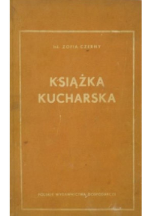 Książka kucharska - Zofia Czerny - książka  wyd. 1954