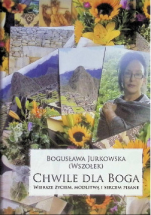 Chwile dla Boga - Bogusława Jurkowska - książka  wyd. 2020