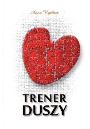 Trener duszy - Anna Rychter - książka  wyd. 2011
