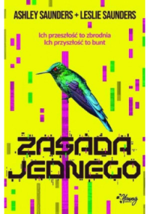 Zasada jednego - Ashley Saunders, Leslie Saunders - książka  wyd. 2019