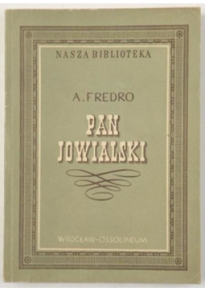 Pan Jowialski - Aleksander Fredro - książka historyczna wyd. 1954