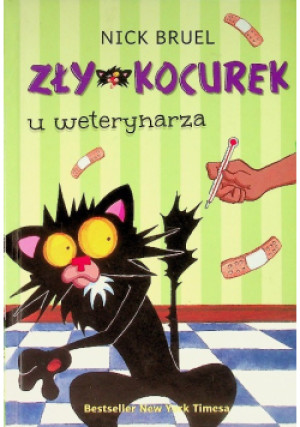 Zły Kocurek u weterynarza - Nick Bruel - książka  wyd. 2016