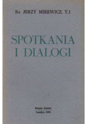 Spotkania i Dialogi - Jerzy Mirewicz - książka  wyd. 1980
