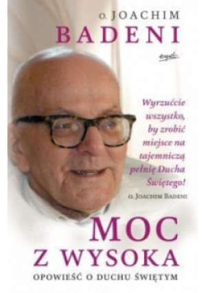 Moc z wysoka - Joachim Badeni - książka  wyd. 2015