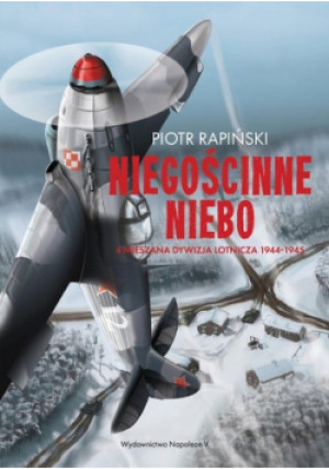 Niegościnne niebo - Piotr Rapiński - książka historyczna wyd. 2019