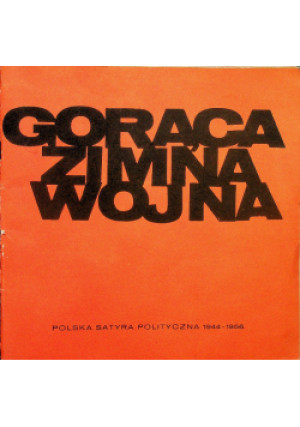 Gorąca zimna wojna - książka historyczna wyd. 1987