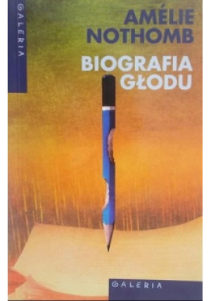 Biografia głodu - Amelie Nothomb - książka  wyd. 2005