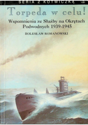 Torpeda w celu - Bolesław Romanowski - książka reportaż wyd. 1997